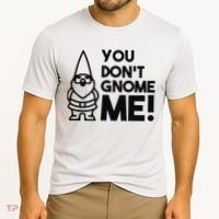 You Don't Gnome Me! Cooling Performance Crew T-Shirt thumb 2