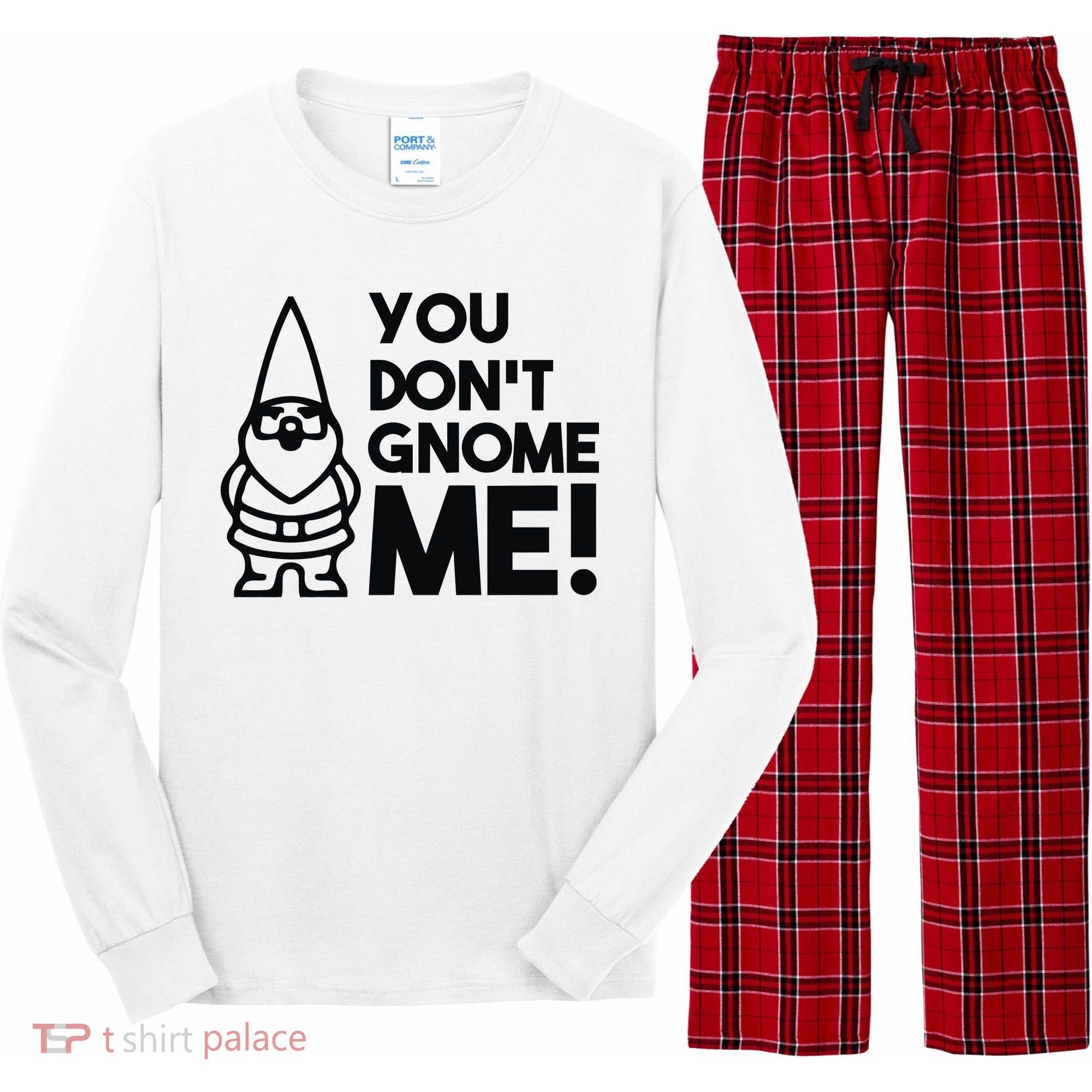 You Don't Gnome Me! Long Sleeve Pajama Set