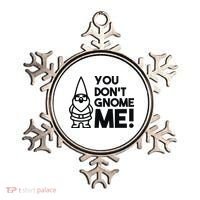 You Don't Gnome Me! Ornament thumb 0