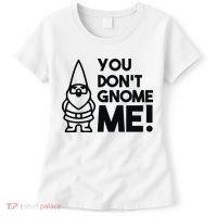 You Don't Gnome Me! Women's T-Shirt thumb 0