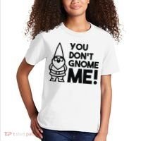 You Don't Gnome Me! Kids T-Shirt thumb 2