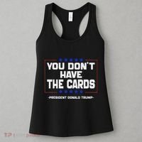 You Don’T Have The Cards President Donald Trump Women's Tank Top thumb 3