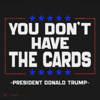 You Don’T Have The Cards President Donald Trump Women's Tank Top thumb 5