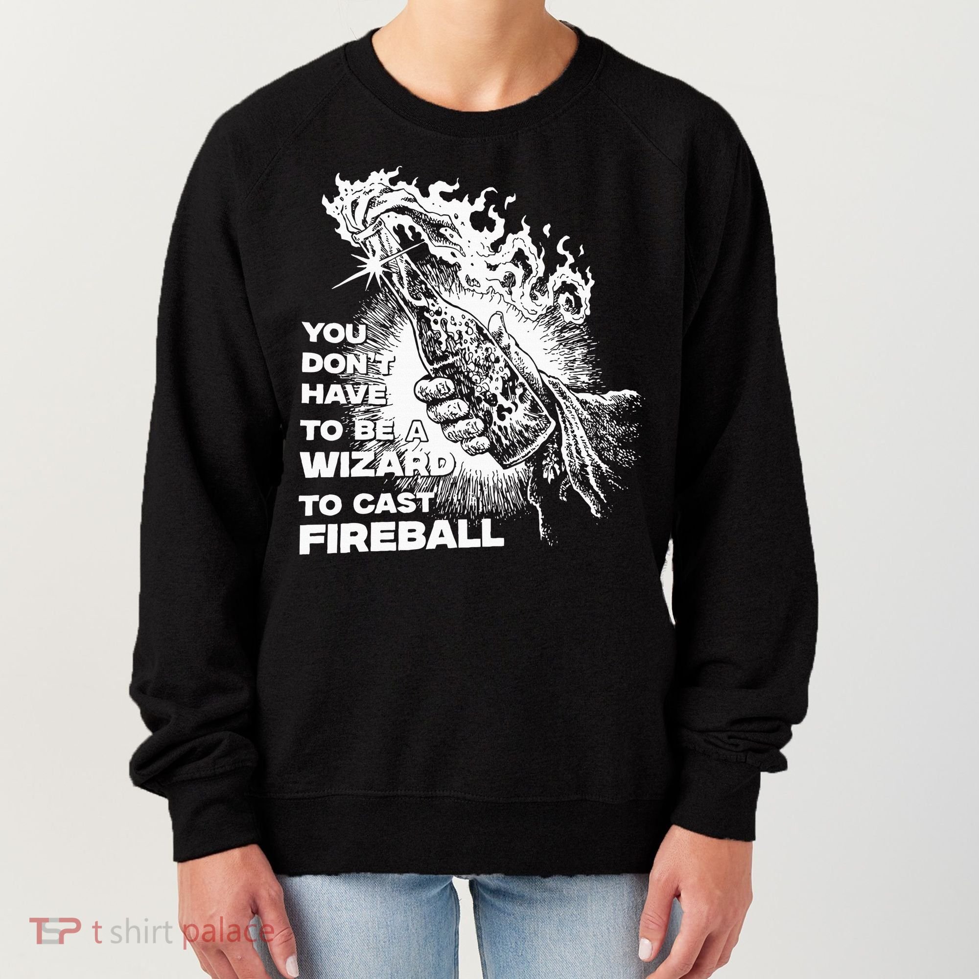 You Dont Have To Be A Wizard To Cast F.I.R.E.B.A.L.L Halloween Women's Sweatshirt