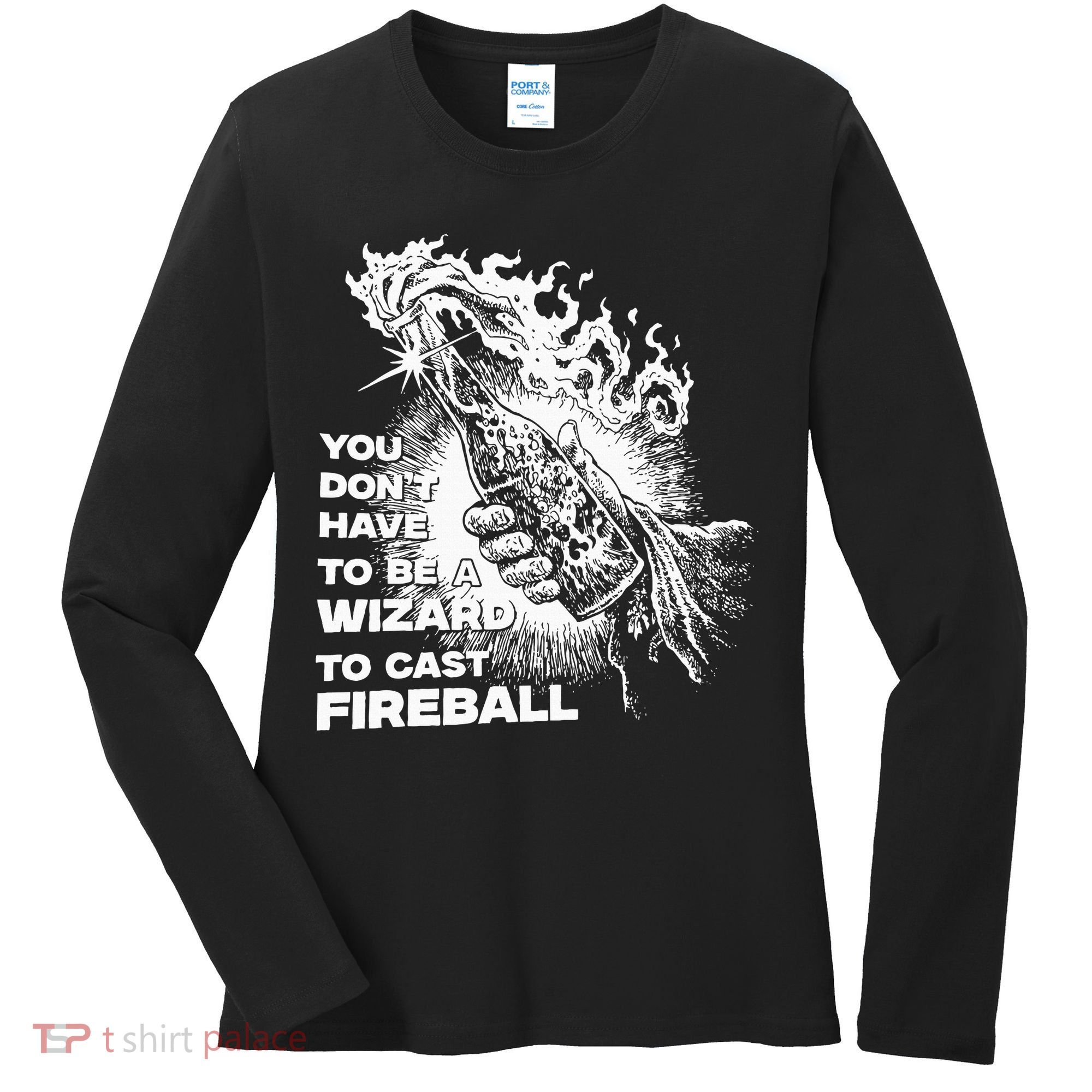 You Dont Have To Be A Wizard To Cast F.I.R.E.B.A.L.L Halloween Women's Long Sleeve Shirt