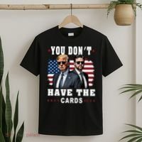  You don’t have the cards Funny Trump-Vance Us Flag  T-Shirt thumb 2