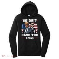  You don’t have the cards Funny Trump-Vance Us Flag  Women's Hoodie thumb 0