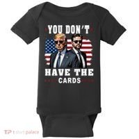  You don’t have the cards Funny Trump-Vance Us Flag  Baby Bodysuit thumb 0