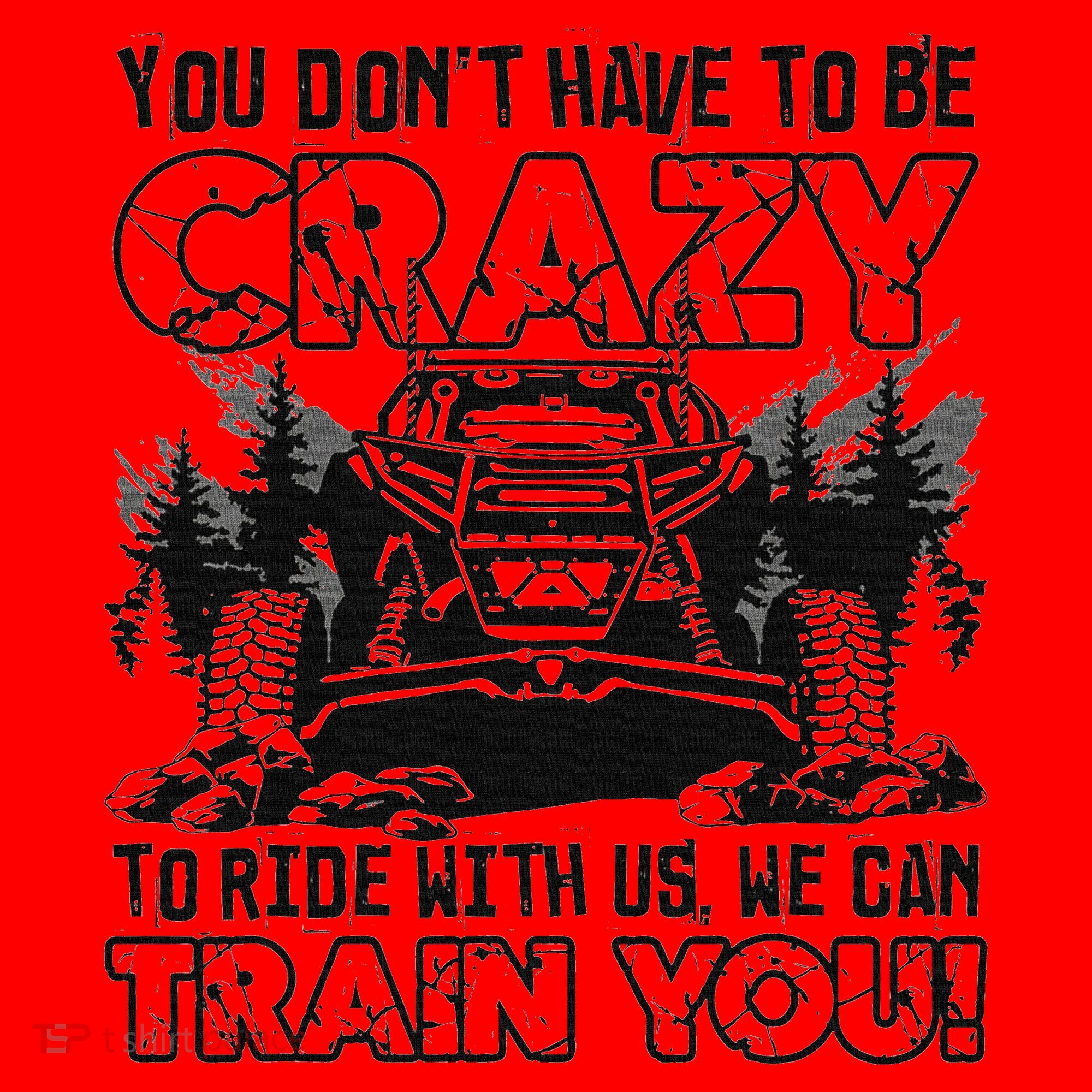 You Don’T Have To Be Crazy To Ride With Us We Can Train Santa Hat