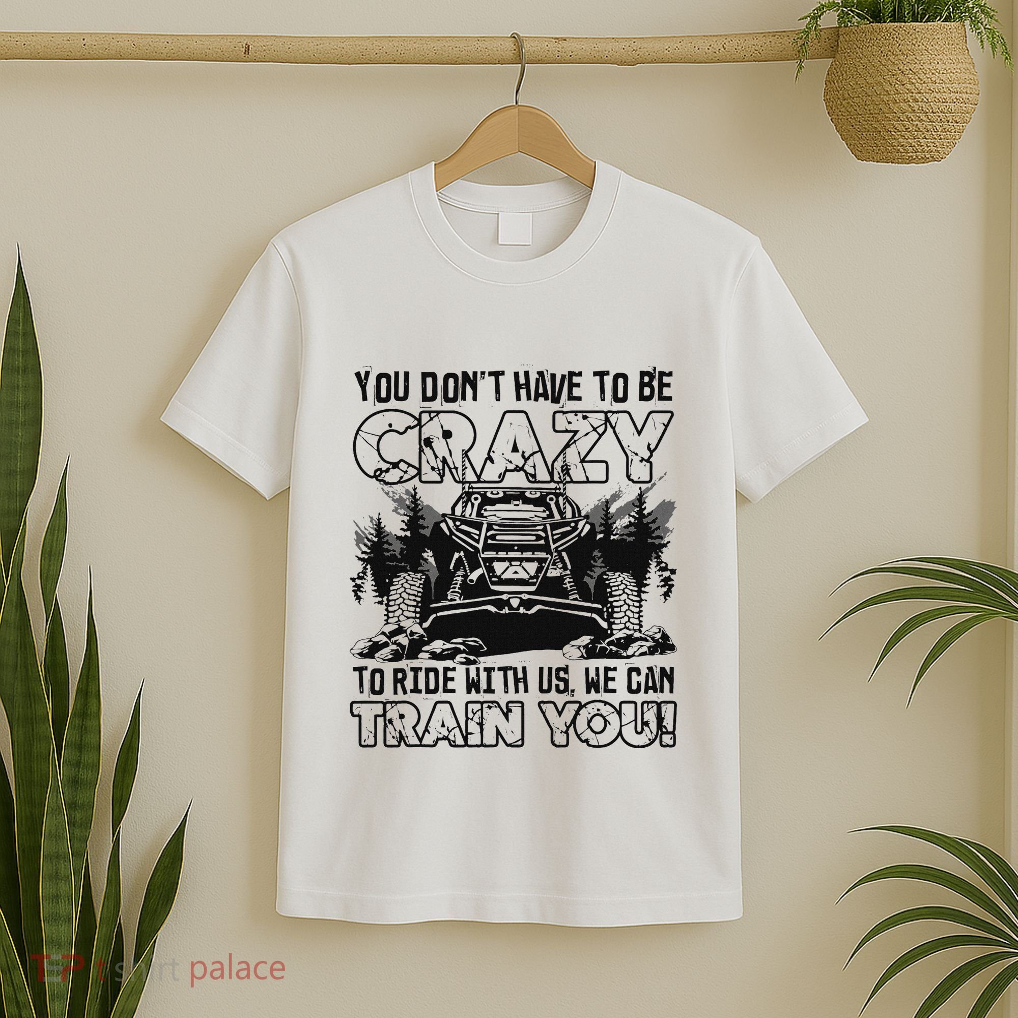 You Don’T Have To Be Crazy To Ride With Us We Can Train T-Shirt