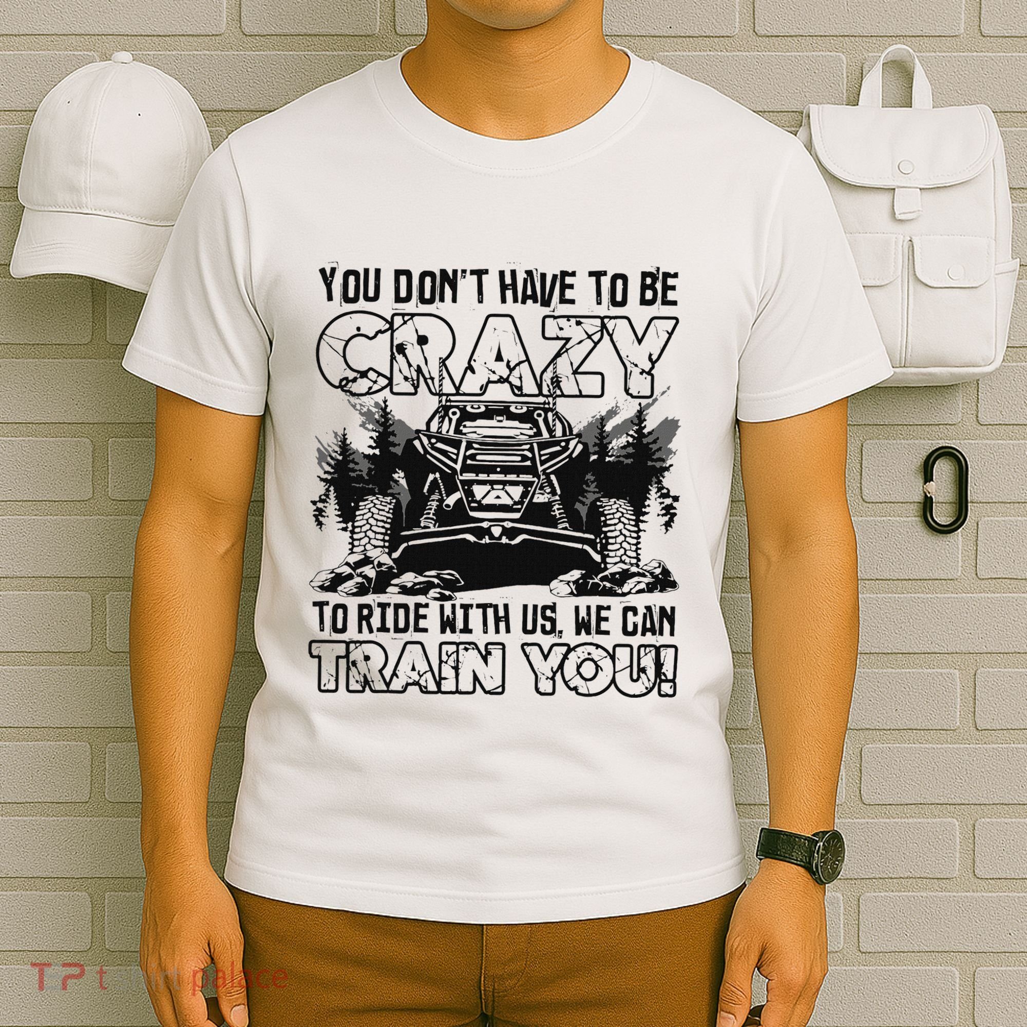 You Don’T Have To Be Crazy To Ride With Us We Can Train T-Shirt