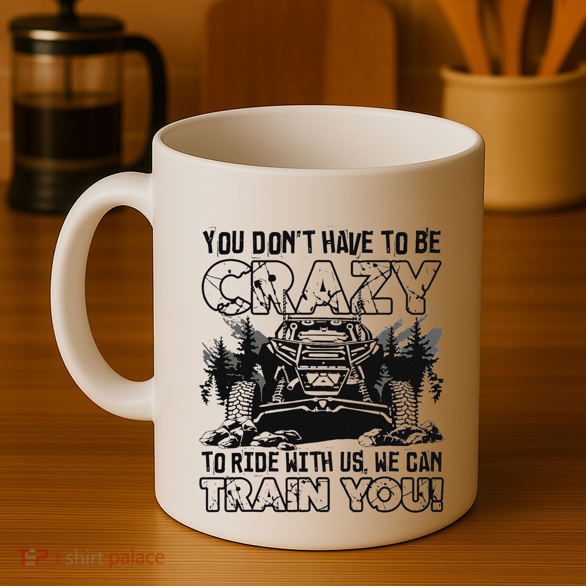 You Don’T Have To Be Crazy To Ride With Us We Can Train Coffee Mug
