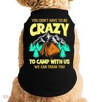You Dont Have To Be Crazy To Camp With Us Funny Camping Doggie Tank thumb 0
