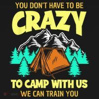 You Dont Have To Be Crazy To Camp With Us Funny Camping Women's Hoodie thumb 2
