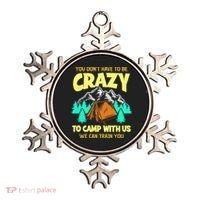 You Dont Have To Be Crazy To Camp With Us Funny Camping Ornament thumb 0