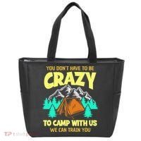 You Dont Have To Be Crazy To Camp With Us Funny Camping Tote Bag thumb 0