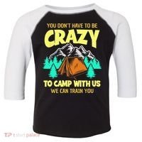 You Dont Have To Be Crazy To Camp With Us Funny Camping Toddler Fine Jersey T-Shirt thumb 0