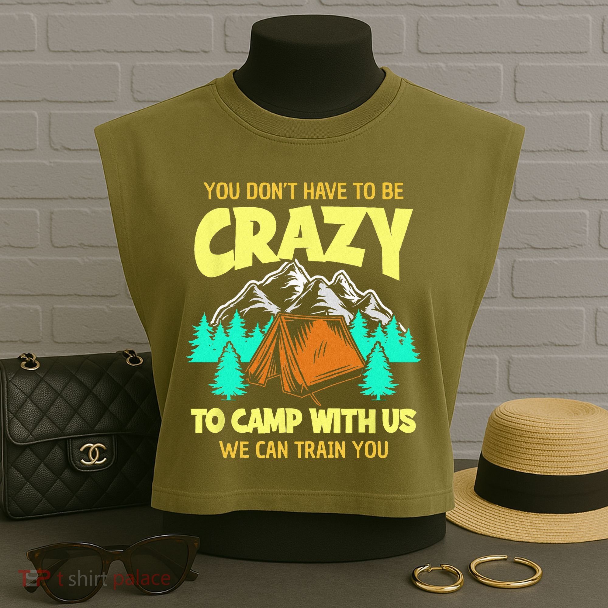 You Dont Have To Be Crazy To Camp With Us Funny Camping Garment-Dyed Women's Muscle Tee
