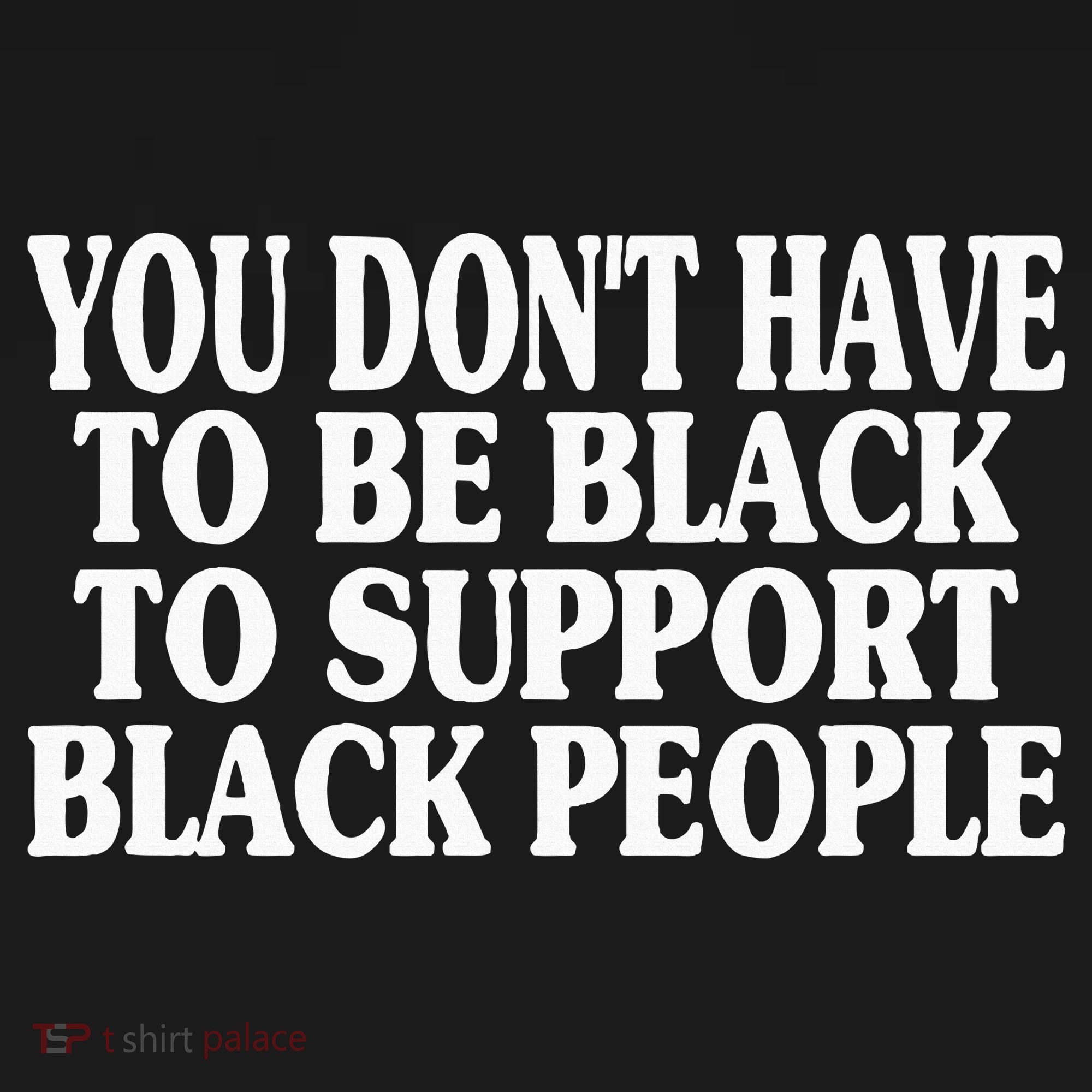 You DonT Have To Be Black To Support Black People Women's Hoodie