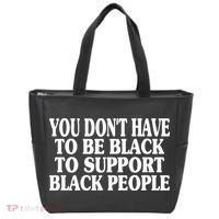 You DonT Have To Be Black To Support Black People Tote Bag thumb 0
