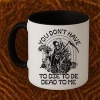 You Dont Have To Die To Be Dead To Me Floral Skeleton Grim Reaper Coffee Mug thumb 2