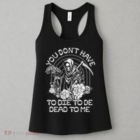 You Dont Have To Die To Be Dead To Me Floral Skeleton Grim Reaper Women's Tank Top thumb 3