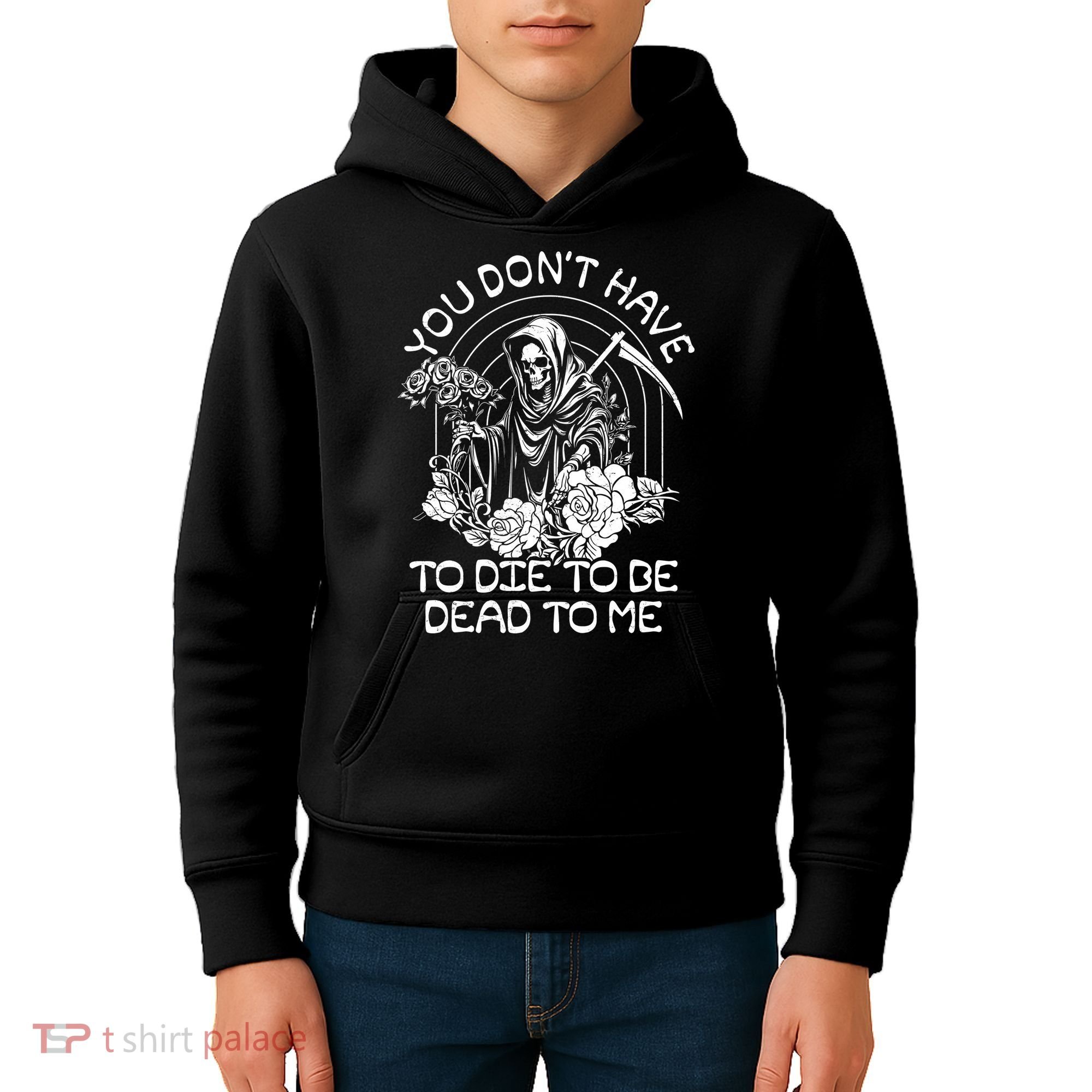 You Dont Have To Die To Be Dead To Me Floral Skeleton Grim Reaper Kids Hoodie