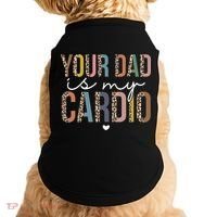 Your Dad Is My Cardio Leopard Funny father's day Doggie Tank thumb 0