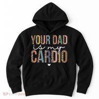Your Dad Is My Cardio Leopard Funny father's day Hoodie thumb 0