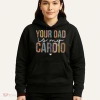 Your Dad Is My Cardio Leopard Funny father's day Hoodie thumb 5