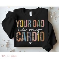 Your Dad Is My Cardio Leopard Funny father's day Sweatshirt thumb 2