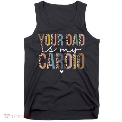 Your Dad Is My Cardio Leopard Funny father's day Tank Top