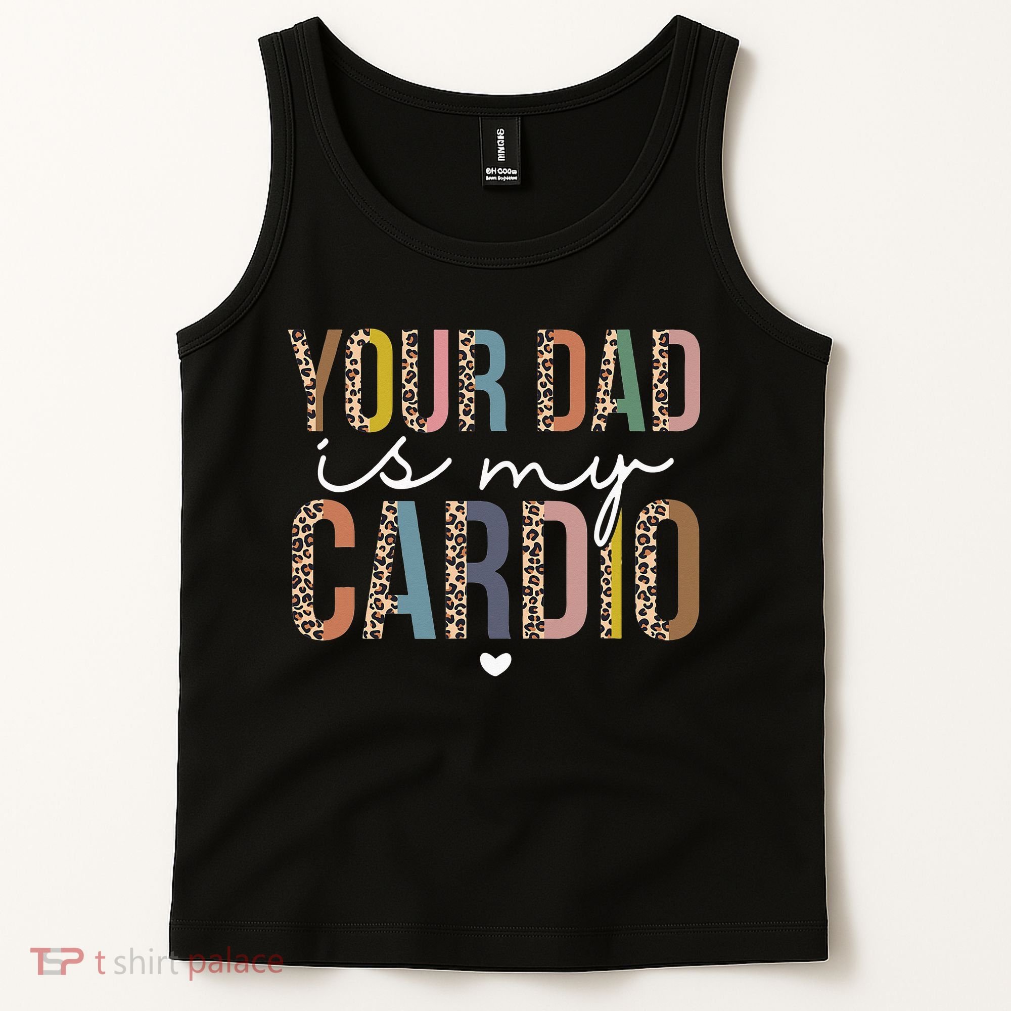 Your Dad Is My Cardio Leopard Funny father's day Tank Top