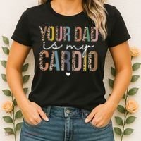 Your Dad Is My Cardio Leopard Funny father's day Women's T-Shirt thumb 2