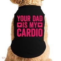 Your Dad Is My Cardio Doggie Tank thumb 0