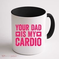 Your Dad Is My Cardio Coffee Mug thumb 1