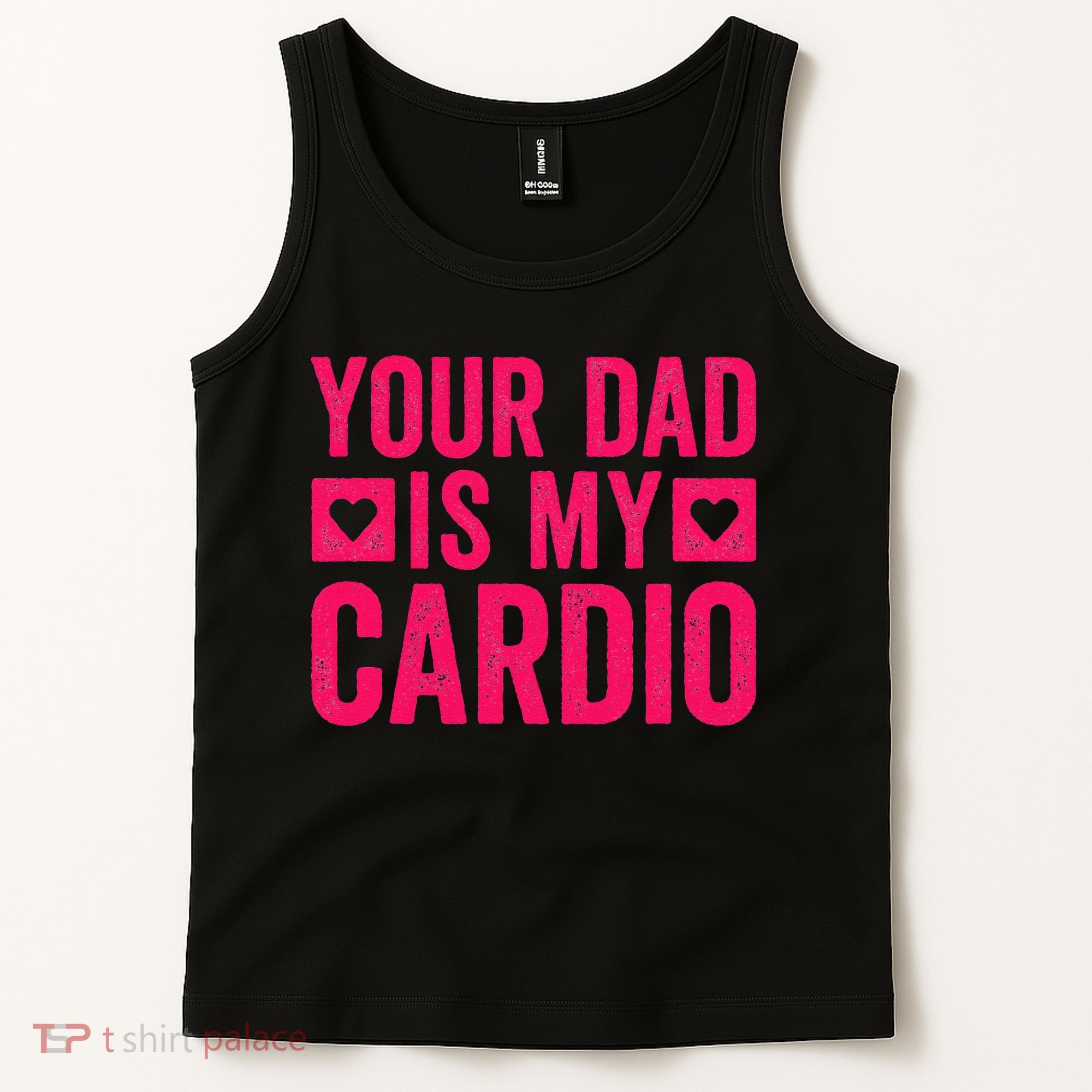 Your Dad Is My Cardio Tank Top