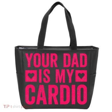 Your Dad Is My Cardio Tote Bag