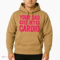 Your Dad Is My Cardio Hoodie thumb 2