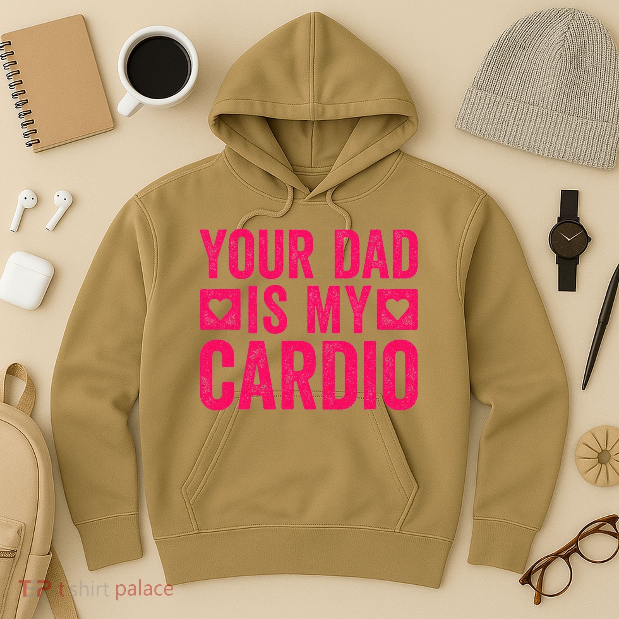 Your Dad Is My Cardio Hoodie