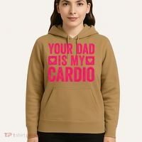 Your Dad Is My Cardio Hoodie thumb 5