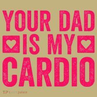 Your Dad Is My Cardio Sweatshirt thumb 2