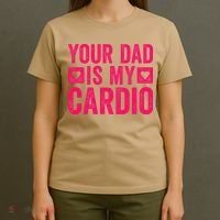 Your Dad Is My Cardio T-Shirt thumb 4