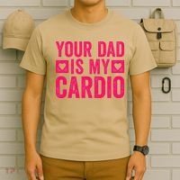 Your Dad Is My Cardio T-Shirt thumb 6