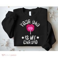 Your Dad Is My Cardio Funny Quotes Pun Humor Sarcasm Sweatshirt thumb 2