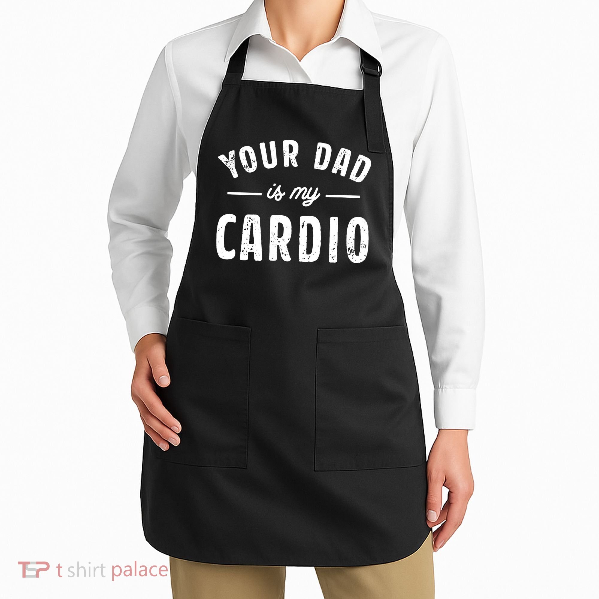 Your Dad Is My Cardio Apron