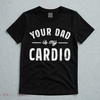 Your Dad Is My Cardio T-Shirt thumb 5