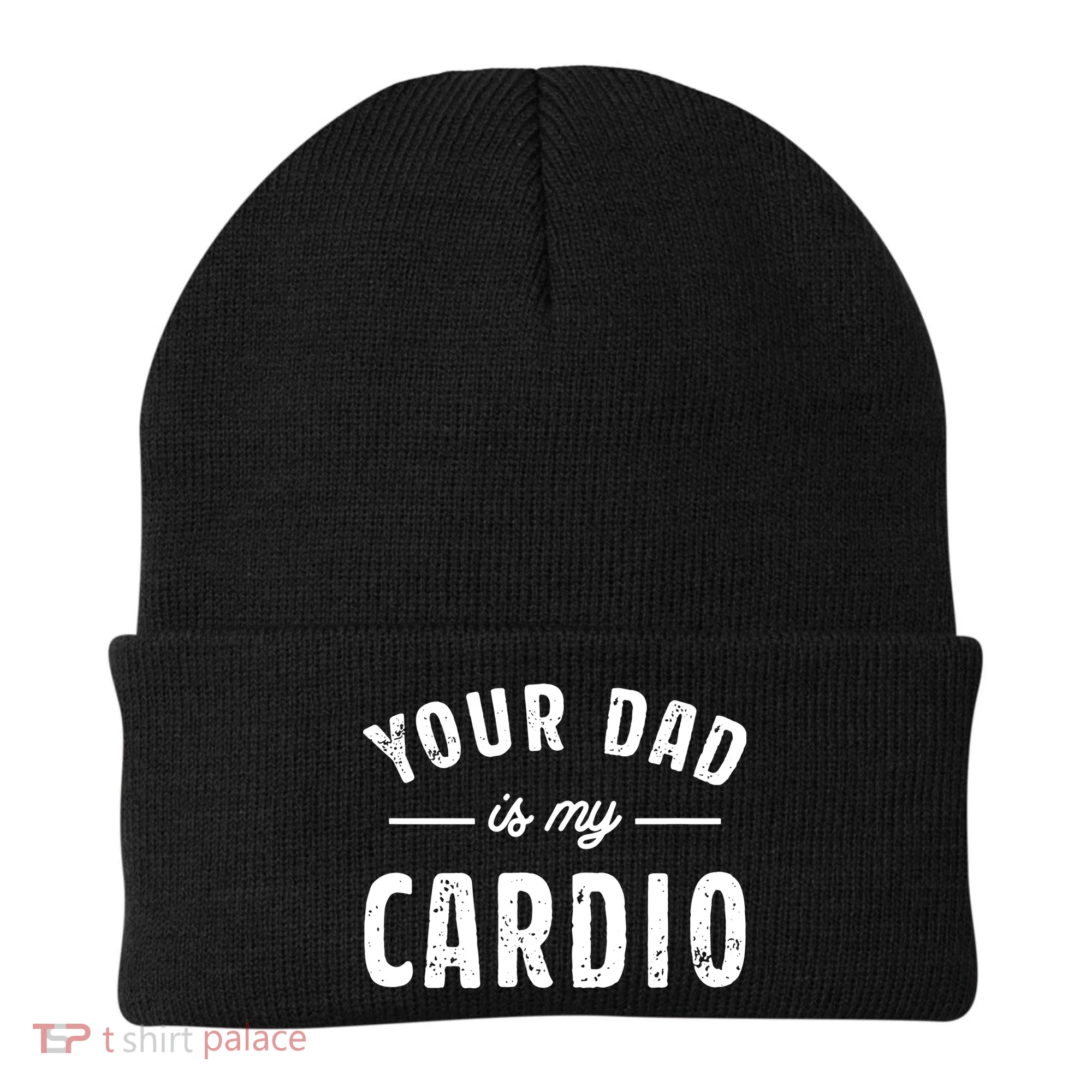 Your Dad Is My Cardio Beanie