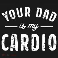 Your Dad Is My Cardio Tank Top thumb 6