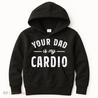 Your Dad Is My Cardio Kids Hoodie thumb 0